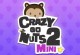 Crazy Go Nuts 2 Crazy Go Nuts 2