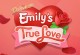Emilys True Love Emilys True Love